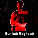 Bebo - Benheb Negheeb (Original Mix)