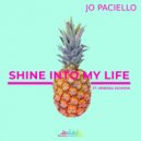 Jo Paciello Ft. Venessa Jackson - Shine Into My Life
