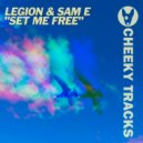Legion & Sam E - Set Me Free