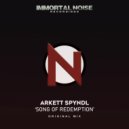 Arkett Spyndl - Song Of Redemption (Original Mix)