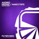 Audiko - Make It Rite (Original Mix)