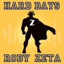 Roby Zeta - Hard Days ()