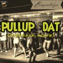 Blaquestalyon - Pullup Dat (Playback Again)