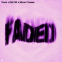 VINNE x Daft Hill x Kieran Fowkes - Faded