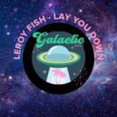Leroy Fish - Lay Me Down