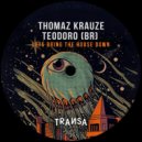 Thomaz Krauze, TEODORO (BR) - Lets Bring The House Down