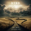 Dyro ft. Ollo Vera - My Way (Extended Mix)