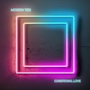Modern Ties - Conditional Love ()