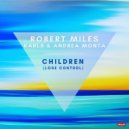 Robert Miles, Karl8 & Andrea Monta - Children (Lose Control)