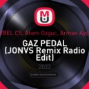 LVBEL C5, Arem Ozguc, Arman Aydin - GAZ PEDAL (JONVS Remix Radio Edit)
