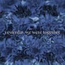 Jeril - Yesterday We Were Together ()