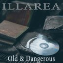 Illarea - Old & Dangerous (Original mix)