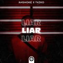 AnSMOKE With T4zko - Liar (Original Mix)