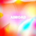 Abroad - Leave It To The End (Original Mix)