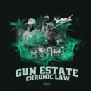 Chronic Law - Gun Estate ()