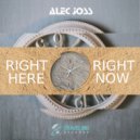 Alec Joss - Right Here Right Now ()