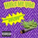 H3SOYAM - Make Me Vibe ()