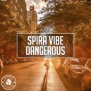 Spira Vibe - Dangerous (Extended Mix)