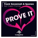 Frank Savannah & Spaneo feat. Evelyn Thomas - Prove It (Willan Remix)