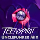Teenspirit - Unclefunker Mix ()