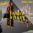 Dallas Dee - Inhale Exhale (Original Mix)