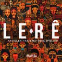 Kreisler, Natema, Beka Episcopo - Lerê