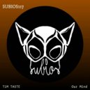 TiM TASTE - Our Mind (Original Mix))