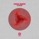 Linus Quick - Le Rock (Original Mix)