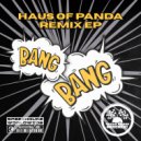 Haus of Panda - BANGBANG