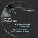 Santosa - Realidad es (Instrumental Mix)
