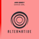 Ari Grey - Dance Girl (Original Mix)