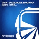 Vinny DeGeorge & Emoiryah - Meant To Be (Kayzen Remix)