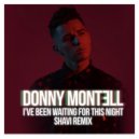 Donny Montell & Shavi - I\'ve Been Waiting for This Night (Shavi Remix)