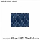Sleep BGM Mindfulness - Heavenly Journey (Original Mix)