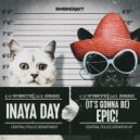 Inaya Day - (It's Gonna Be) Epic!