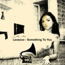 Leoesco - Something To You (Original Mix)