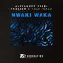 Alexander Zabbi, Frasser, Nico Parga - Nwaki Waka (Original Mix)