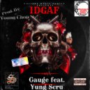 Gauge & Yung Scru - IDGAF (feat. Yung Scru) ()