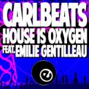 Carlbeats & Emilie Gentilleau - House Is Oxygen (feat. Emilie Gentilleau) (Afro Dub Mix)