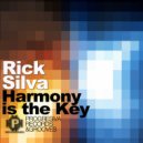 Rick Silva - Harmony Is The Key (Original Mix)