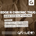 Amine Edge & JP Chronic - Edge & Chronic Thug (Stefan Mint & Adam Stacks Remix)