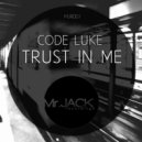 Code Luke - Trust In Me (Original Mix)