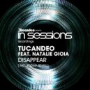 Tucandeo feat. Natalie Gioia - Disappear (Xtigma Remix)