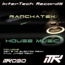 RanchaTek - House Music (Original Mix)