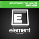John Randle Feat Juicy G - Heaven (Original Mix)