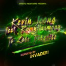 Kevin Jeong Feat. RomyHarmony - To Lose Disguise (Invader! Remix)
