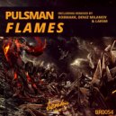 Pulsman - Flames (Deniz Milanov Remix)
