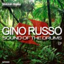 Gino Russo - Sounds Of The Drums (Original Mix)