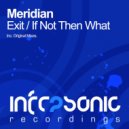 Meridian - If Not Then What