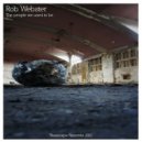 Rob Webster - The Time Has Come